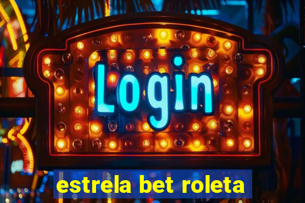 estrela bet roleta